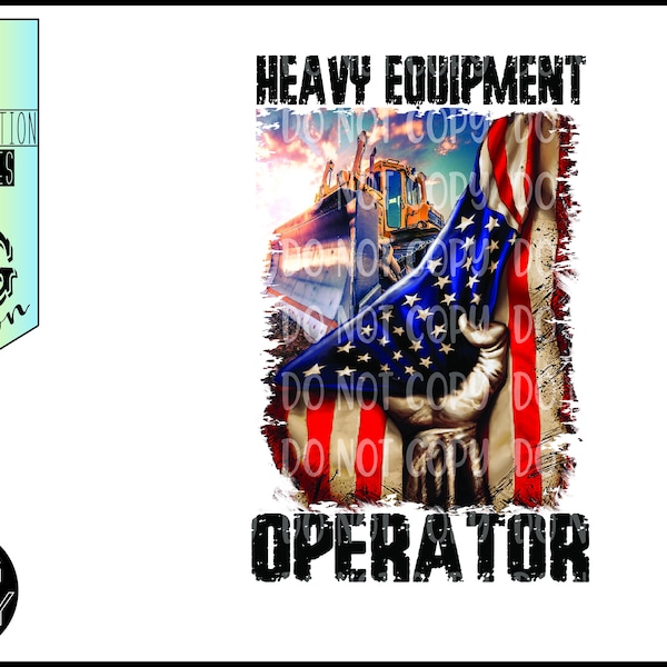 Heavy Equipment Operator / Dozer /  American Flag / Instant Download /Sublimation /Printable / PNG