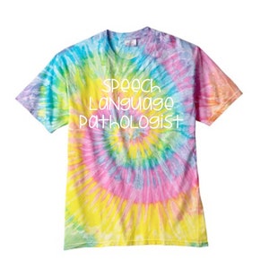 Speech Language Pathologist Tie Dye Shirt, SLP, Speech Therapist Therapy, Occupation, Professional, Friend Gift, Everyone Deserves a Voice