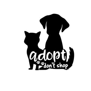 Adopt Don't Shop Rescue Dog Cat Vinyl Decal, Car, Laptop, Sticker, Dog Mom Gift, Fur Mama Decal, Window Sticker, Must Love Dogs