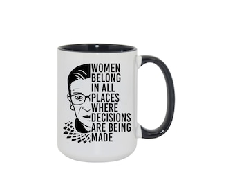 Ruth Bader Ginsburg RBG 11 15 oz Ceramic coffee Tea mug, Feminism, Justice, Lawyer Gift, Political, Mom Girlfriend Best Friend Gift