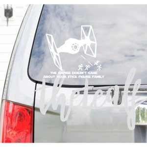 The Empire Doesn&#39;t Care About Your Stick Figure Family Vinyl Decal, AT-AT, Lord Darth Vader, Tie Fighter, Car, Window, Sticker, Gift
