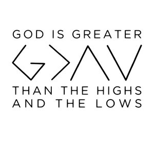 God Is Greater Than The Highs and the Lows Decal | Car Decal | Laptop Decal | Window Sticker | Religious Decal | Christian Decal