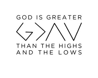 God Is Greater Than The Highs and the Lows Decal | Car Decal | Laptop Decal | Window Sticker | Religious Decal | Christian Decal