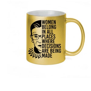 Ruth Bader Ginsburg Metallic RBG 11 15 oz Ceramic coffee Tea mug, Feminism, Justice, Lawyer Gift, Political, Mom Girlfriend Best Friend Gift