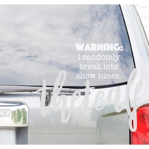 Warning Randomly Breaks Into Show Tunes Vinyl Decal | Broadway Musical | Laptop, Macbook Sticker, Car, Window