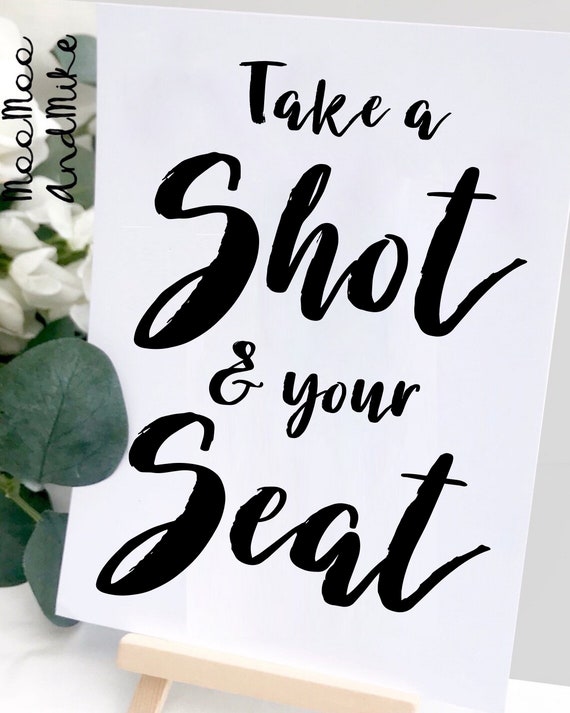 Take a shot and your seat | Wedding sign comes with small easel to stand on | Wedding favour sign | Shots wedding sign