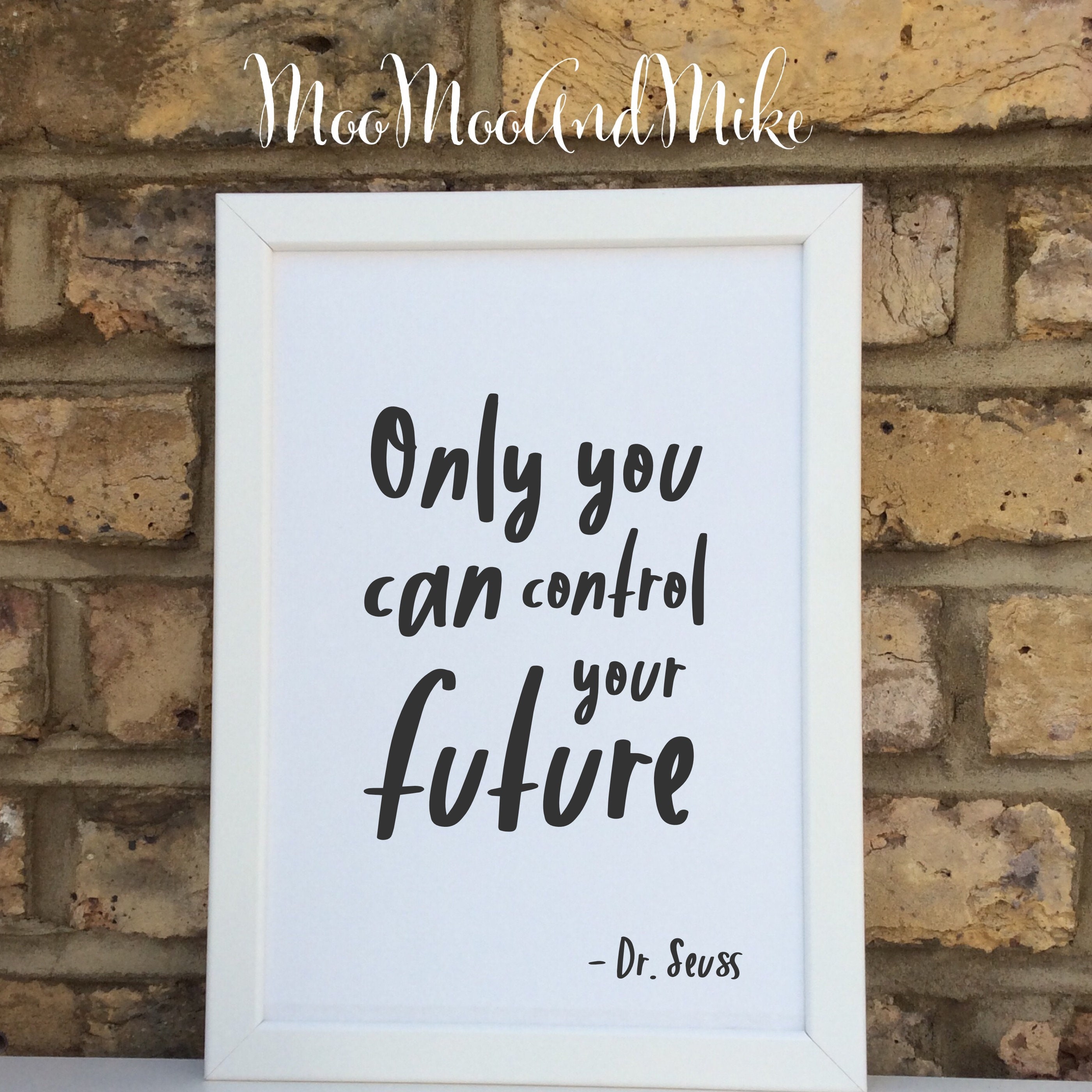 Only You Can Control Your Future Dr Seuss Print Children S Print Wall Prints Wall Decor Home Decor Print Only