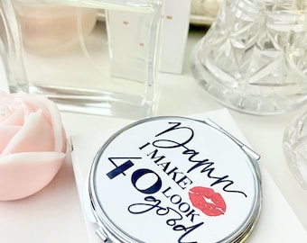 Damn I Make 40 Look Good Compact Mirror - Birthday Gift