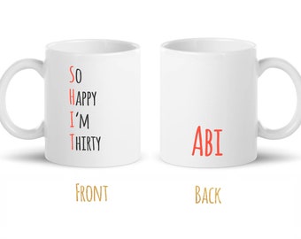 So Happy I’m Thirty Mug | 30th Birthday gifts | Funny Novelty Gift | Personalised 30th mug