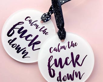 Calm the fuck down hanging decor | Christmas bauble |  Novelty gifts  | Christmas bauble | Christmas decor | Christmas tree decoration