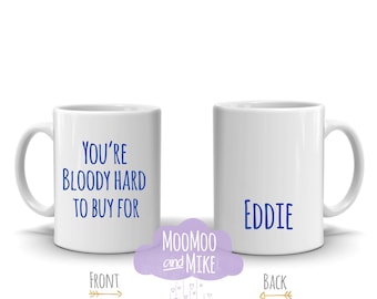 Personalised mug | You're bloody hard to buy for mug | Secret santa gift | Gift ideas | Custom mug | Funny mugs