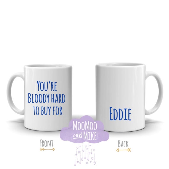 Personalised mug | You're bloody hard to buy for mug | Secret santa gift | Gift ideas | Custom mug | Funny mugs