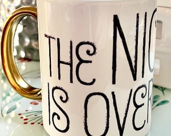 The nice list is overrated mug | Gold or Sliver handle mugs | Christmas mug