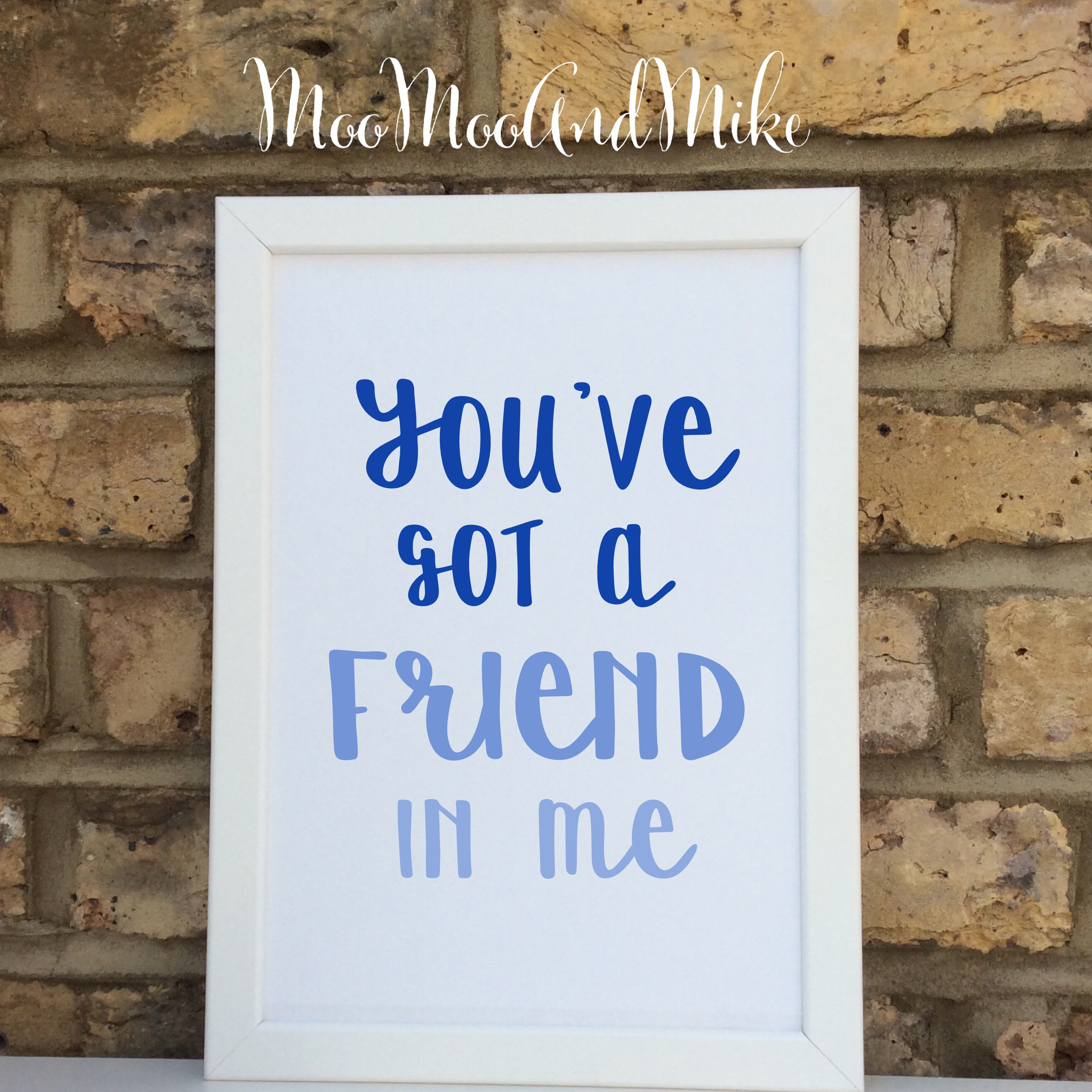 Toy Story You've Got A Friend In Me Quote You’ve got a friend in me toy story print | children’s print | Wall