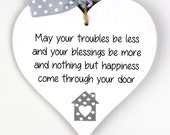 New Home Gift plaque May your troubles be less blessings House Warming Heart
