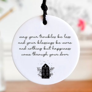 New Home Gift Moving Home Ceramic Home Decor Housewarming Gift for Home Moving Gift May Your Troubles Be Less & Blessings Be More