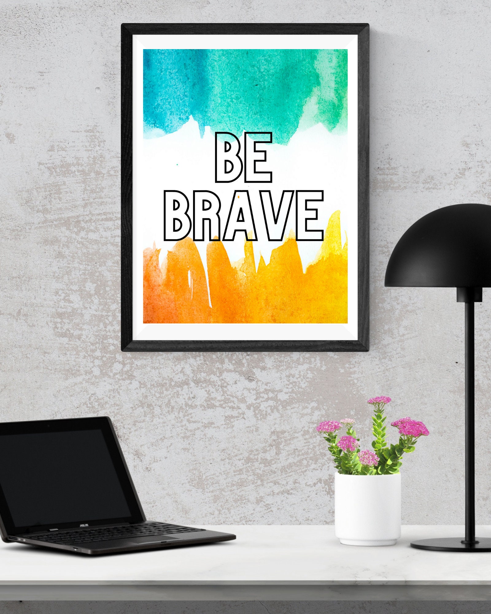 Be Brave Wall Art Digital Downloads