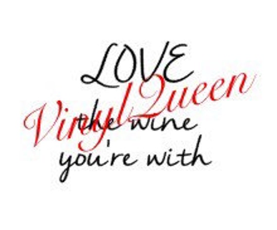 Love the Wine Your With Vinyl Decal Sticker Quote Funny Humour - Etsy Love the Wine Your With Vinyl Decal Sticker Quote Funny Humour - Etsy