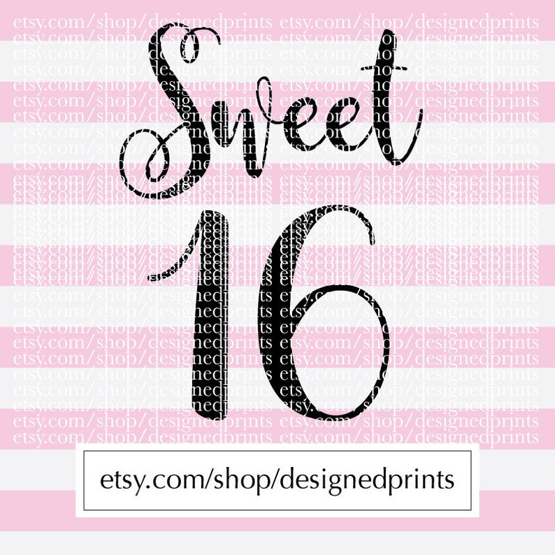 Free Free 279 My Sweet Sixteen Svg SVG PNG EPS DXF File