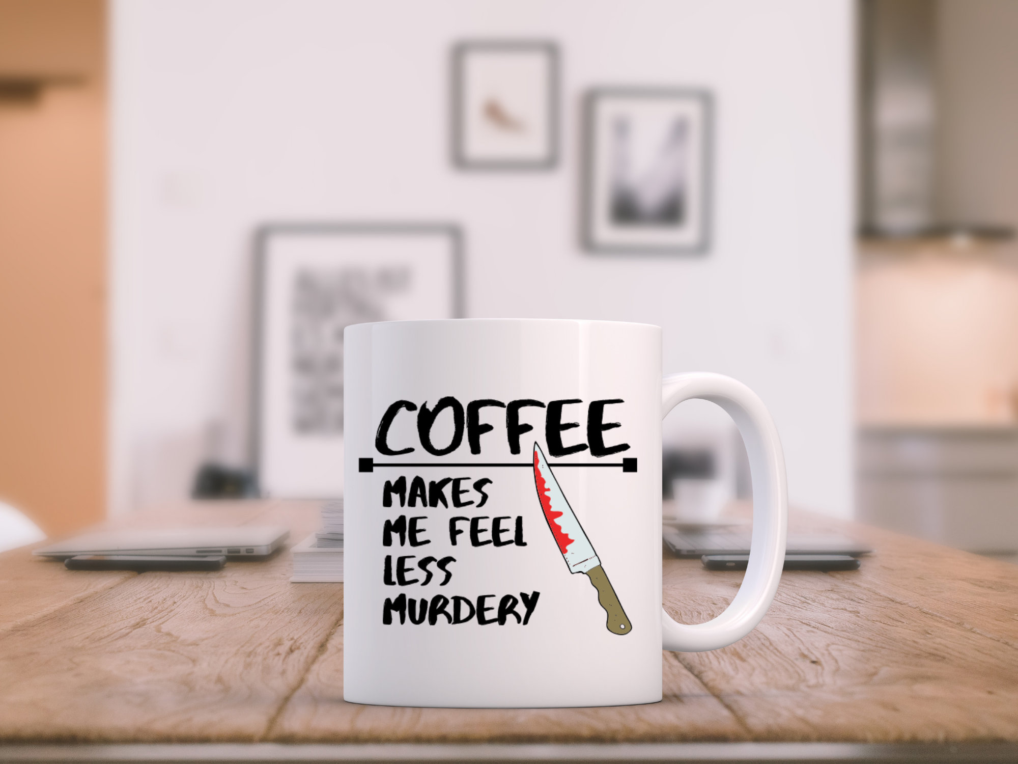 Coffee Makes Me Feel Less Murdery Mug, Unique Coffee Mug, Sarcastic Mug