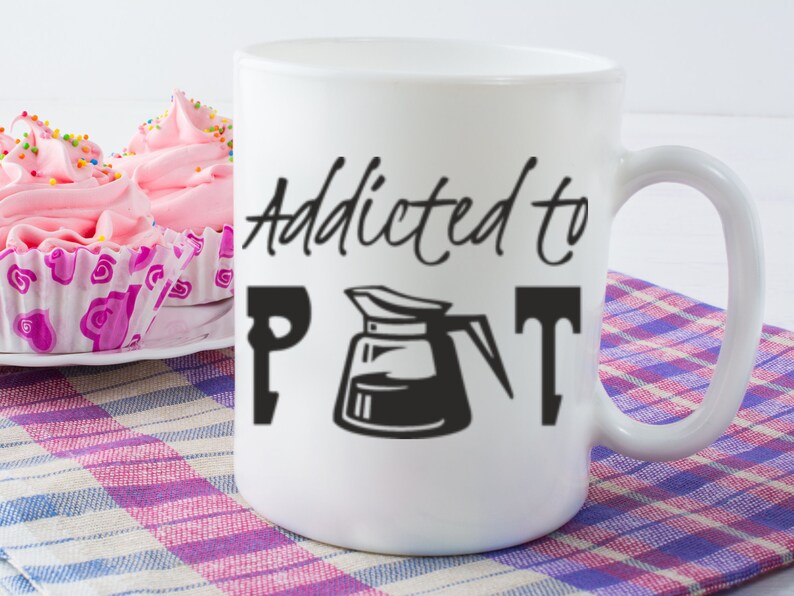 Addicted to Pot Mug, Unique Coffee Mug, Mug With Saying, Sarcastic