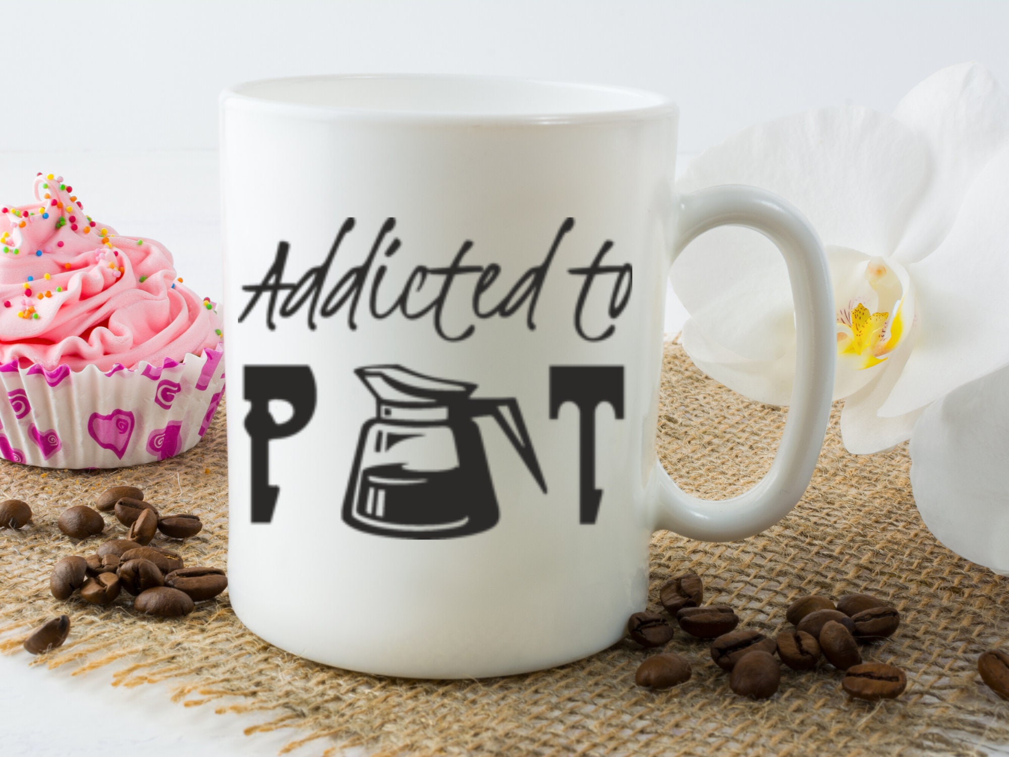 Addicted to Pot Mug, Unique Coffee Mug, Mug With Saying, Sarcastic