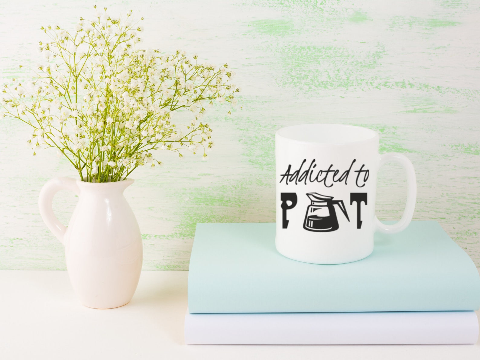 Addicted to Pot Mug, Unique Coffee Mug, Mug With Saying, Sarcastic