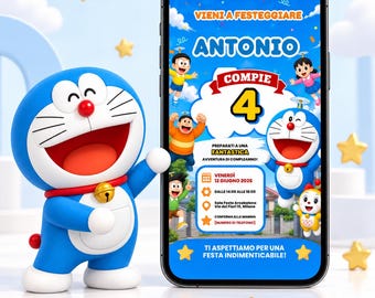 May include: A blue and white Doraemon character figurine stands next to a smartphone displaying a digital birthday invitation. The screen features the text VIENI A FESTEGGIARE ANTONIO COMPIE 4, along with cartoon characters, date, time, and location details.