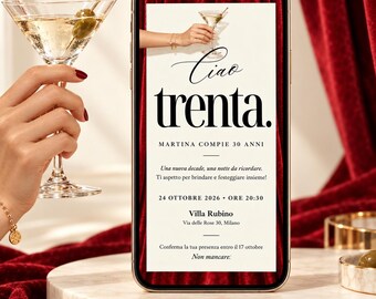May include: A smartphone displaying a digital invitation for a 30th birthday party. The screen features the text Ciao trenta, Martina compie 30 anni, date, time, and location details against a background of deep red velvet curtains.