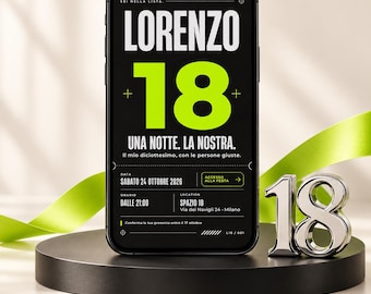 May include: A smartphone displaying a black digital invitation with white and lime green text. The screen reads LORENZO 18, UNA NOTTE. LA NOSTRA., SABATO 24 OTTOBRE 2026, DALLE 21:00, SPAZIO 18, Via dei Navigli 24, Milano. A silver number 18 sits beside the phone.