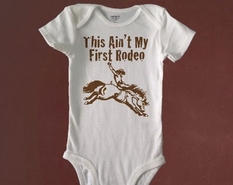 This Ain't MY FIRST RODEO, Cowboy, Cowgirl, Country, Bodysuit or Toddler Tee, Baby Shower, Birthday, Beachy Baby Shop, Custom Made to Order