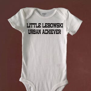 Little LEBOWSKI Urban ACHIEVER, The Big Lebowski, Funny Bodysuit, Bodysuit or Toddler Tee, Baby Shower, Birthday, Gift, Beachy Baby Shop image 2