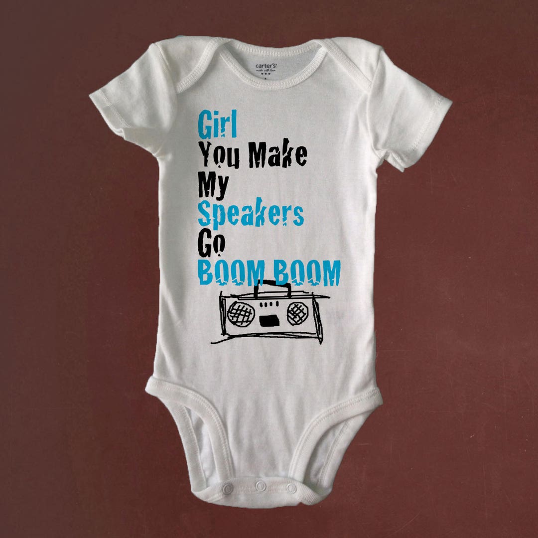 GIRL You Make My Speakers Go BOOM BOOM, Cute, Bodysuit or Toddler Tee