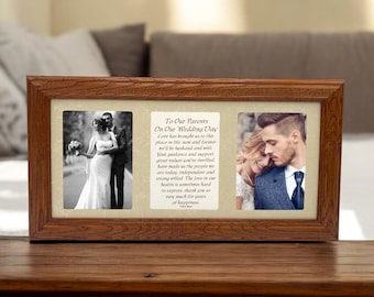 May include: A wooden picture frame with two photos of a bride and groom. The frame has a message that reads "To Our Parents On Our Wedding Day Love has brought us to this place in life, now and forever we'll be husband and wife. Your guidance and support, great values you've instilled, have made us the people we are today, independent and strong willed. The love in our hearts is sometimes hard to express, thank you so very much for years of happiness."