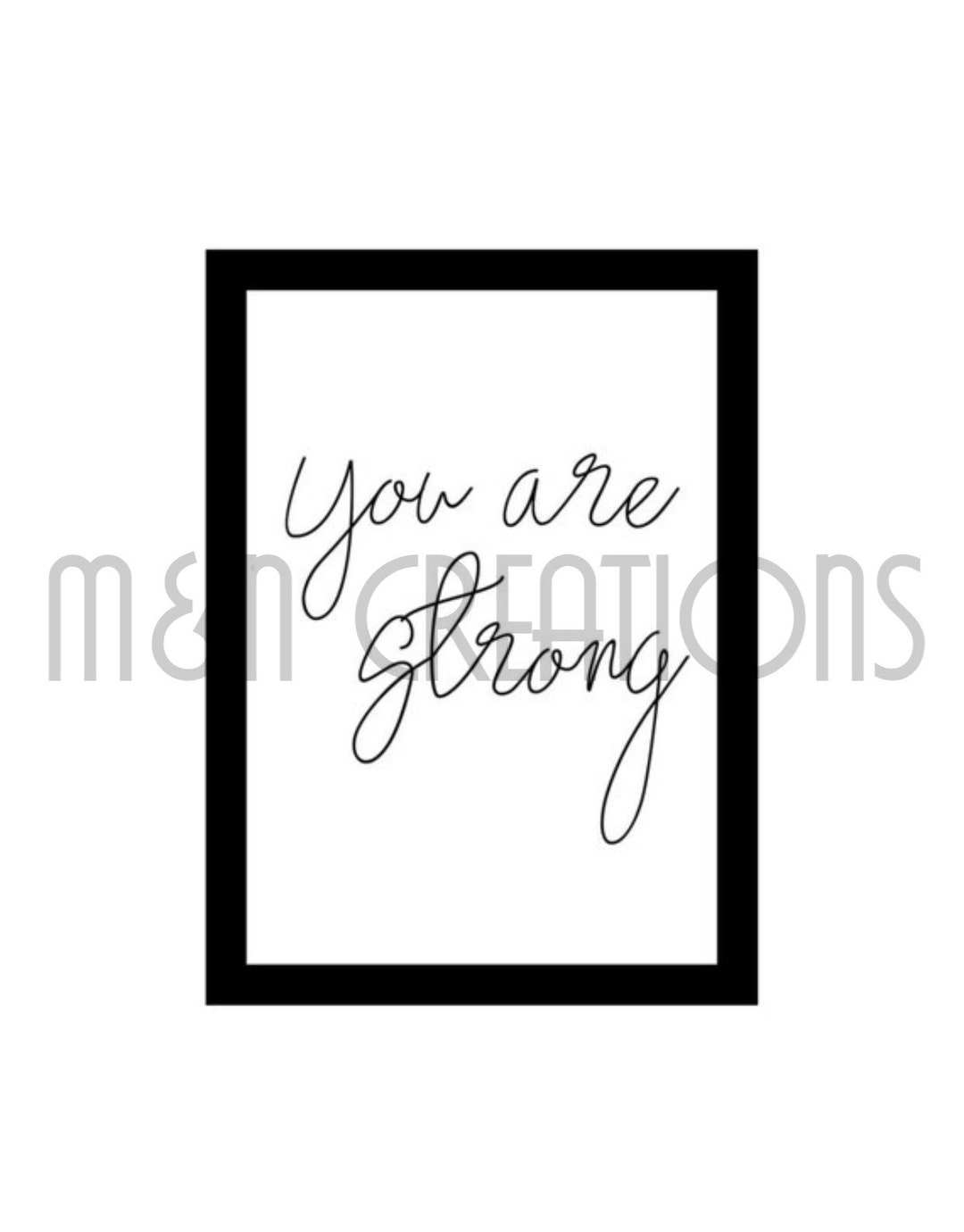 You Are Strong Wall Art Quotes Digital Download Etsy