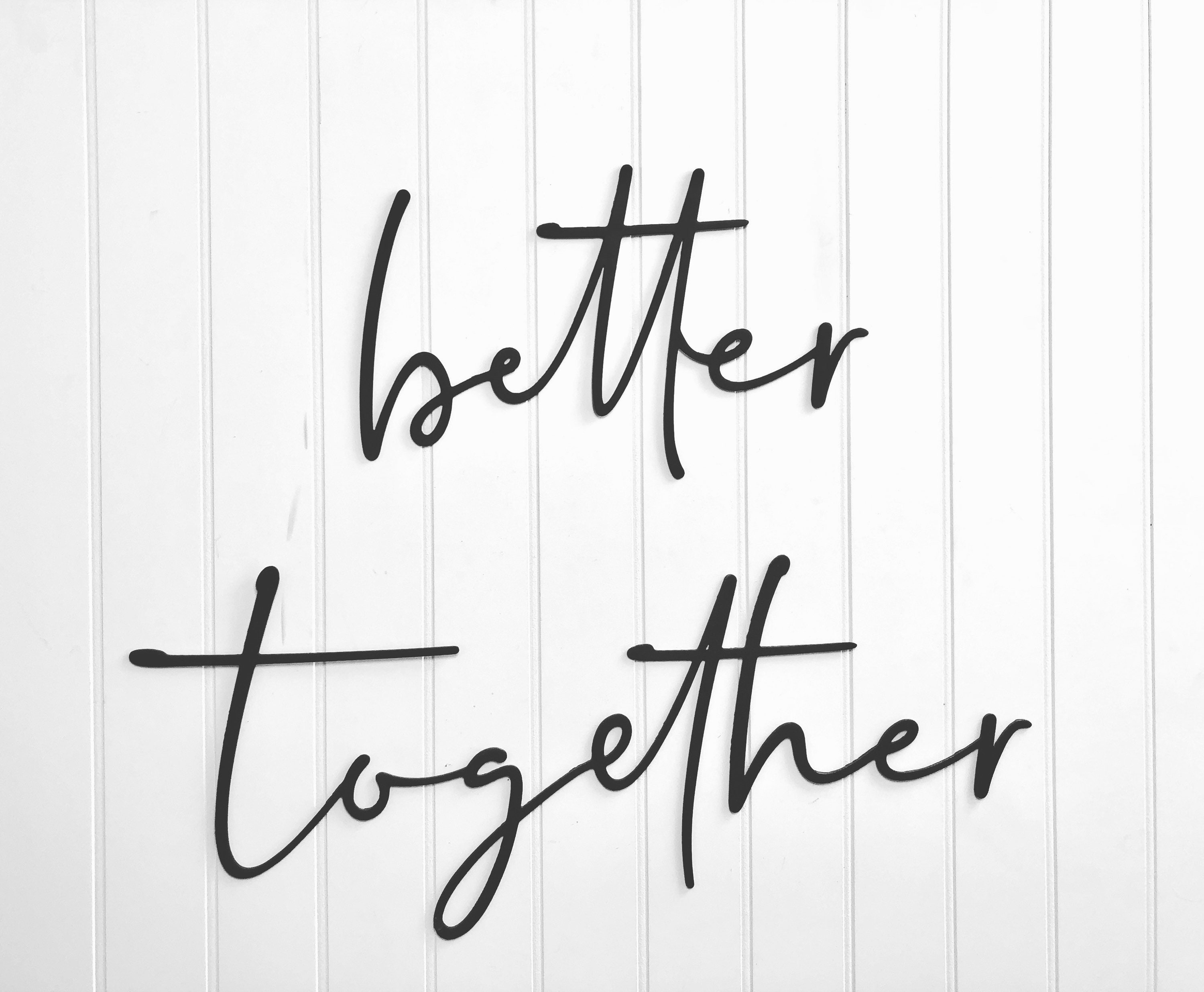 Better Together Metal Wall Script Metal Wall Art Modern Etsy