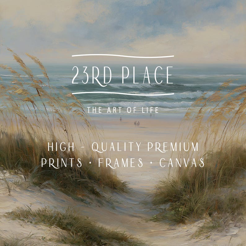 May include: An oil painting style print of a beach scene with tall golden dune grass in the foreground, a sandy path leading to the ocean, and a cloudy sky. Text reads 23RD PLACE THE ART OF LIFE HIGH-QUALITY PREMIUM PRINTS FRAMES CANVAS.