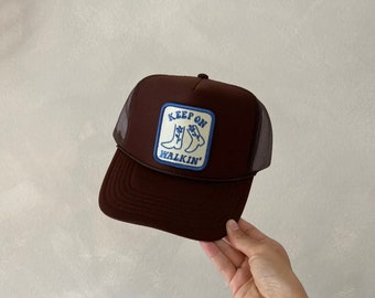 Keep on walkin’ trucker hat