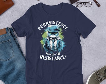 Purrsistence - Join the FIP Resistance! Unisex t-shirt