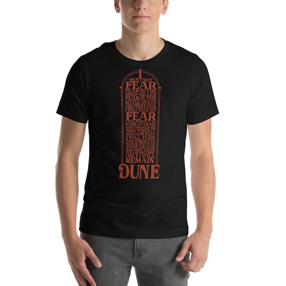 Dune - Bene Gesserit Litany Against Fear - Fear Is The Mind Killer - Men's / Women's / Unisex Tee on BLACK