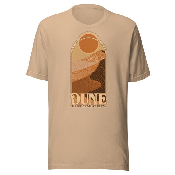 Dune - The Spice Must Flow - Fear Is The Mind-Killer - Vintage Style Tee