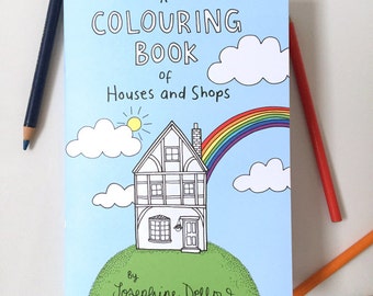 A Colouring Book of Houses and Shops - Hand drawn detailed illustrations for adults and children