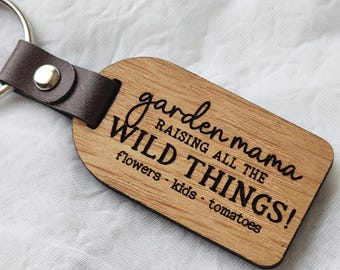 Garden Mama Keychain, Raising Wild Things, Wood Engraved Keychain, Keychain for Mom, Gift for Mom, Mother's Day Gift, Gardener Gift for Mama