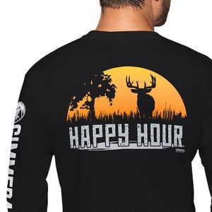 Deer Hunting  Long Sleeve Shirt  Hunting Gift For Man or Woman Dad Father Hunting Gift Buck Hunting  Hunting Gift For Man - Happy Hour Buck