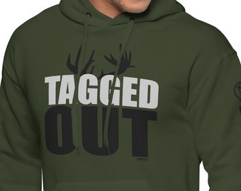Tagged Out Deer Hunting Hoodie - Gift for Hunter