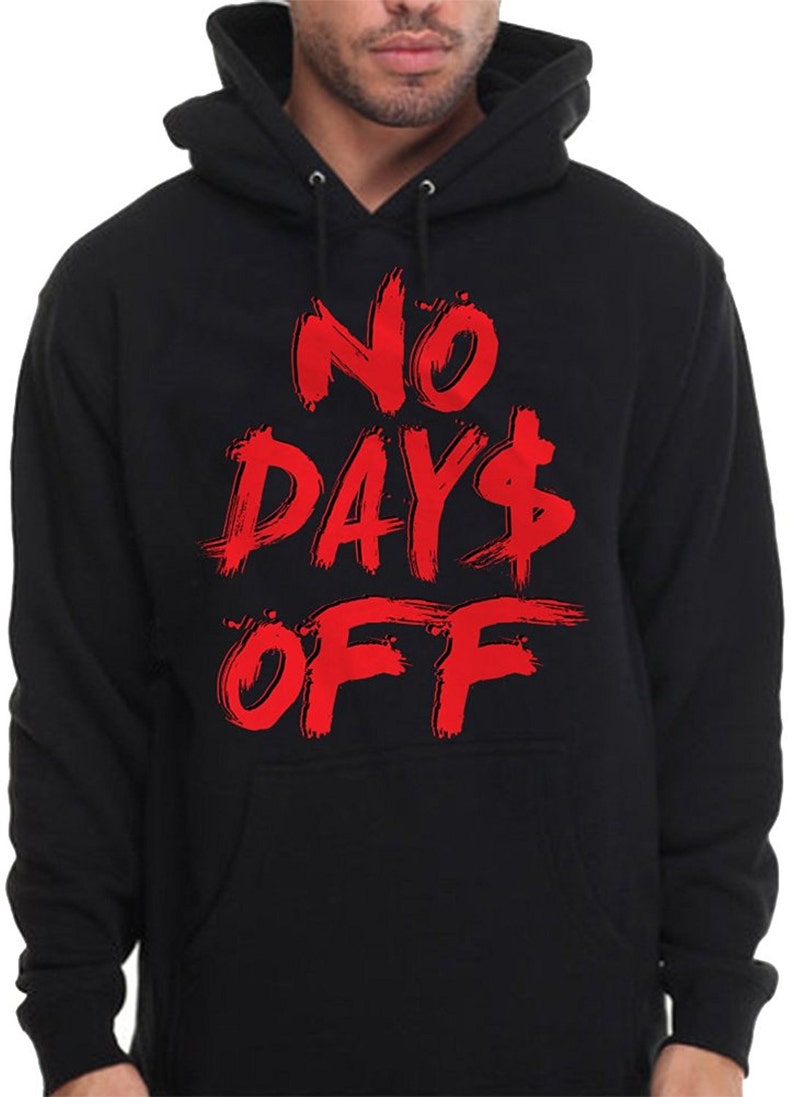 No days off sweatshirt new arrivals