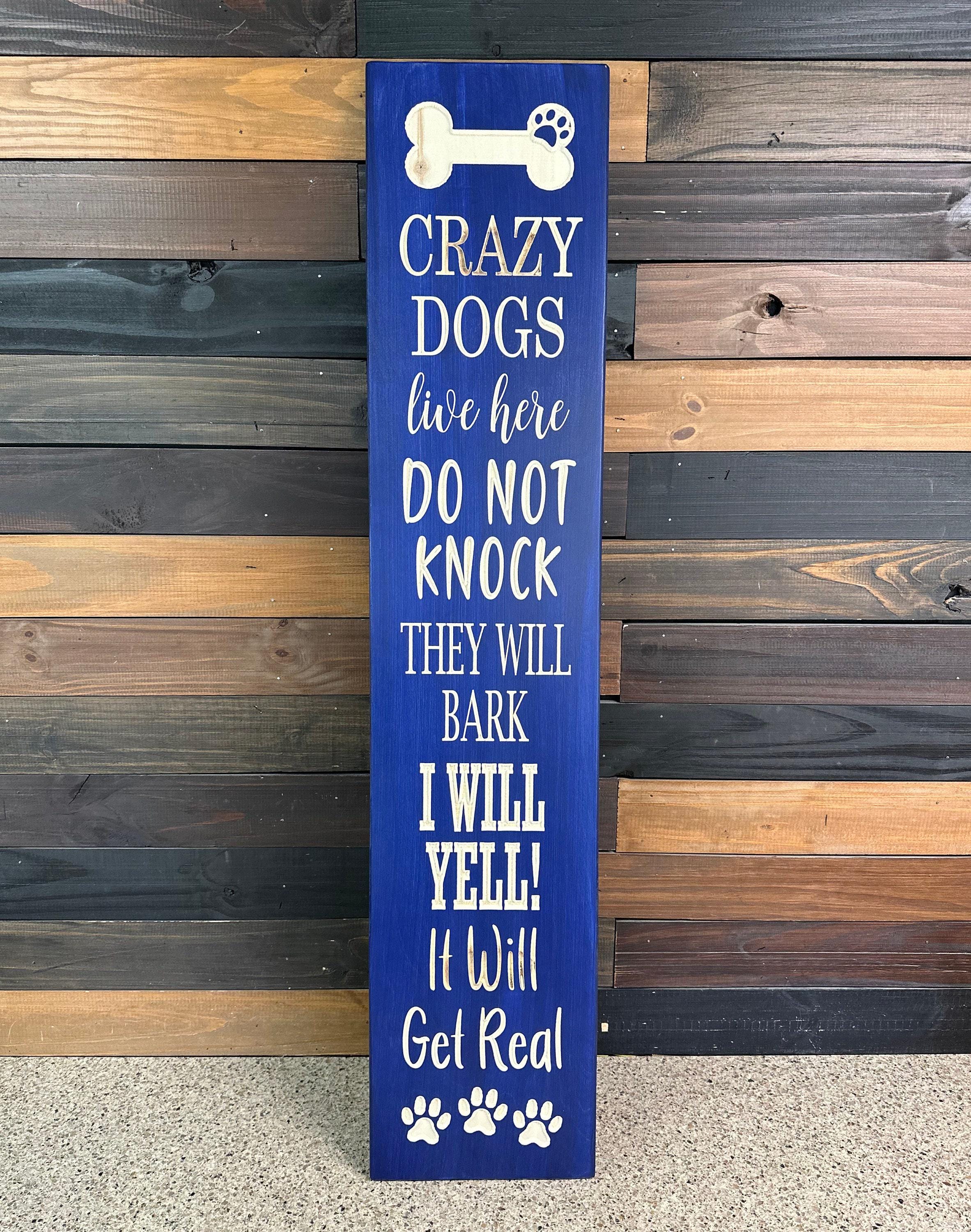 Crazy Dogs Live Here Sign: Carved Wood Dog Porch Decor - Etsy