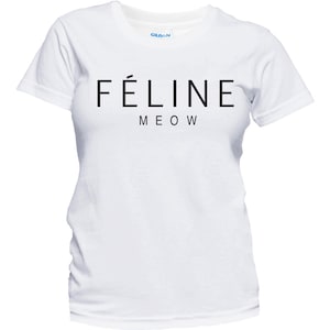 Funny T-Shirt Women&#39;s Feline Meow Graphic Tee Celine Paris Parody Cute Cat Lover Shirt