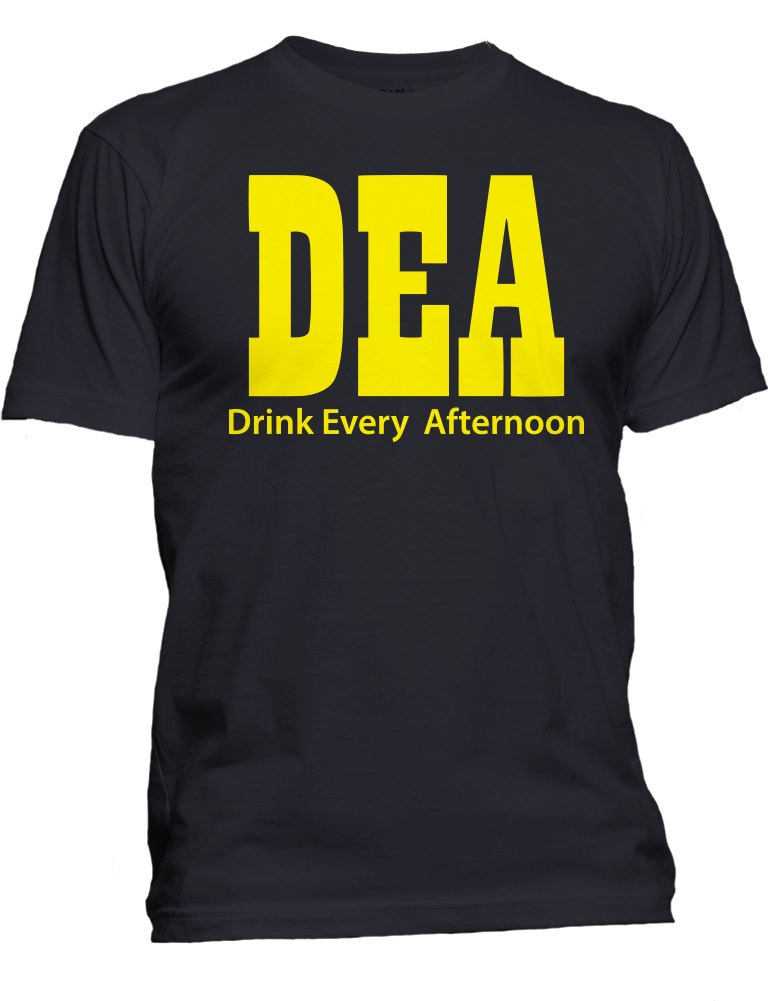 Dea Drink Every Afternoon T-Shirt Dea Drink Every Afternoon T-Shirt