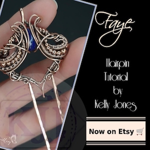 May include: Copper wire hairpin featuring a blue gemstone and gold beads. The hairpin is handcrafted and has a distinctive design. The image includes the text "Faye Hairpin Tutorial by Kelly Jones Now on Etsy".